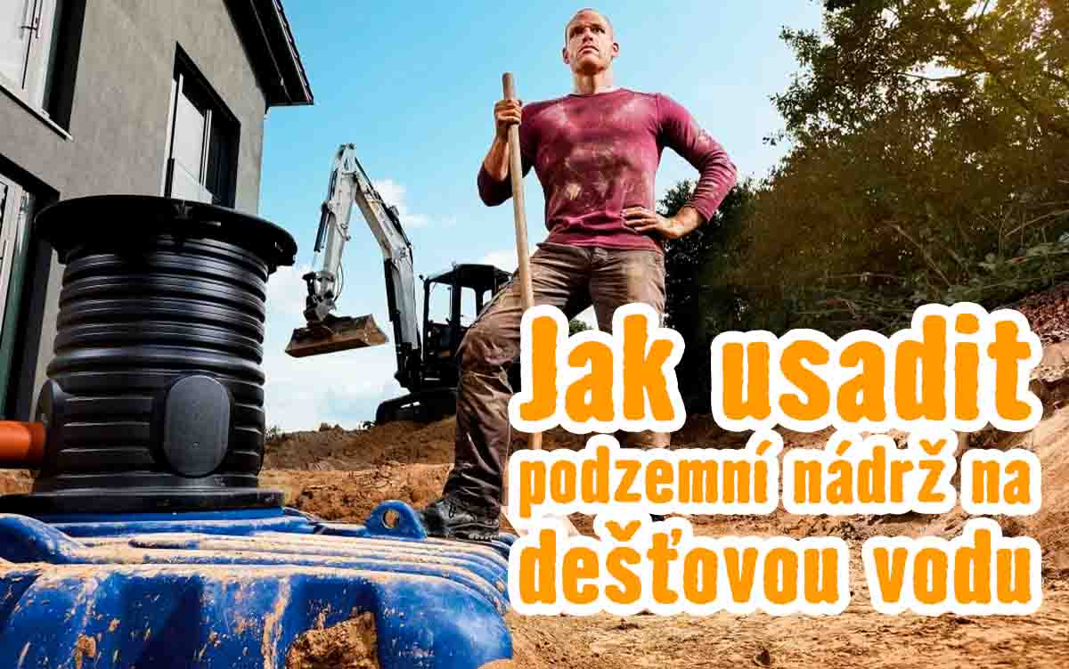 Návod: Jak usadit podzemní nádrž na dešťovou vodu