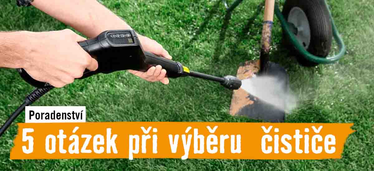 5 nejčastějších otázek při výběru vysokotlakého čističe