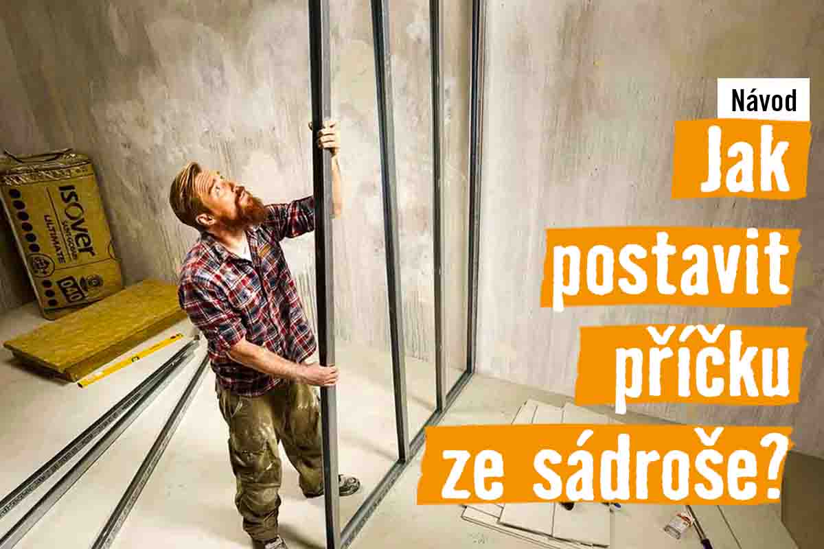 Jak postavit příčku ze sádroše