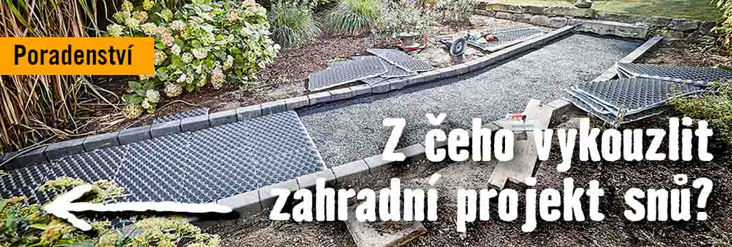 Z čeho vykouzlit zahradní projekt snů?
