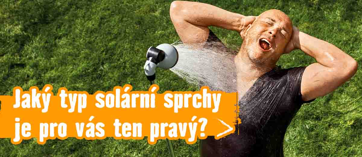 Jaký typ solární sprchy je pro vás ten pravý?