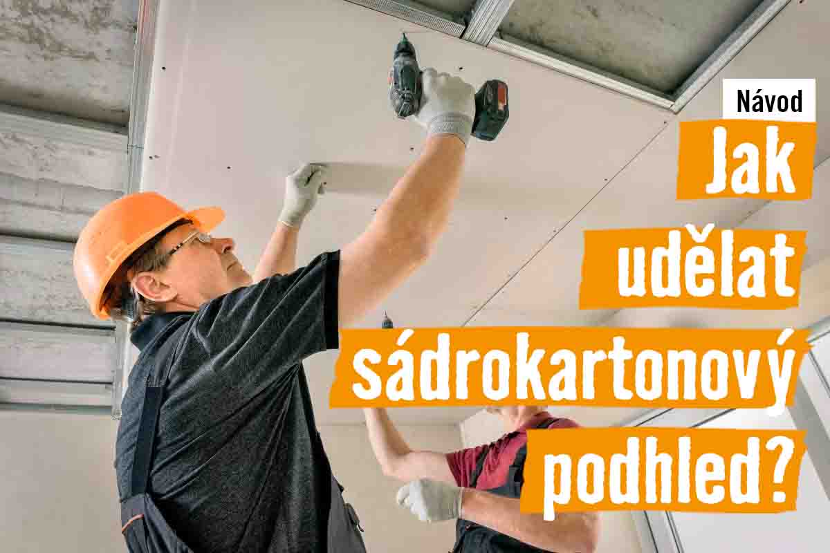 Jak udělat sádrokartonový podhled?